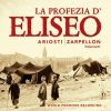 Attilio Ariosti. La Profezia d´Eliseo Nell´Assedio di Samaria (2 CD)